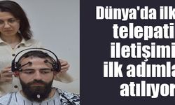 Dünya'da ilk kez telepatik iletişimin ilk adımları atılıyor