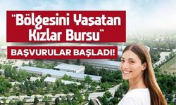 “BÖLGESİNİ YAŞATAN KIZLAR BURSU’’ BAŞVURULARI BAŞLADI