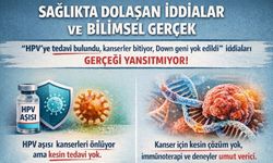 SAĞLIKTA DOLAŞAN İDDİALAR VE BİLİMSEL GERÇEKLER