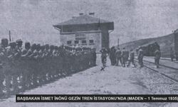 BAŞBAKAN İNÖNÜ GEZİN TREN İSTASYONU'NDA