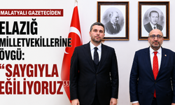 MALATYALI GAZETECİDEN ELAZIĞ MİLLETVEKİLLERİNE ÖVGÜ