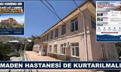 MADEN HASTANESİ DE KURTARILMALI…