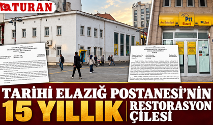 TARİHİ ELAZIĞ POSTANESİ’NİN 15 YILLIK RESTORASYON ÇİLESİ