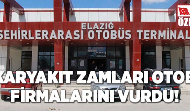 AKARYAKIT ZAMLARI OTOBÜS FİRMALARINI VURDU!