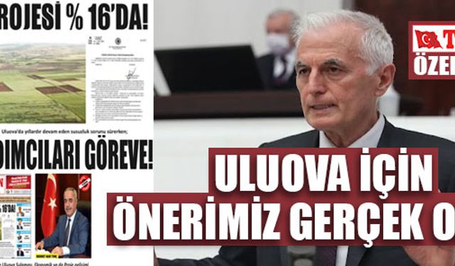 ULUOVA İÇİN ÖNERİMİZ GERÇEK OLDU!