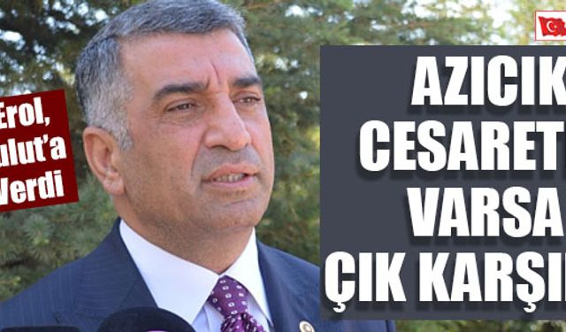 GÜRSEL EROL, METİN BULUT’A CEVAP VERDİ