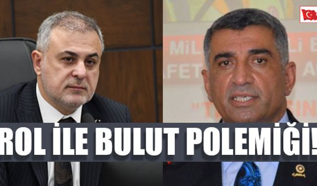 EROL İLE BULUT POLEMİĞİ!..