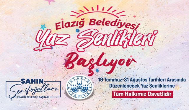 ELAZIĞ FESTİVALE VE MÜZİĞE DOYACAK!