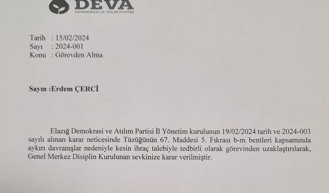 DEVA PARTİSİ KARAKOÇAN İLÇE BAŞKANI ERDEM ÇERÇİ GÖREVİNDEN ALINDI