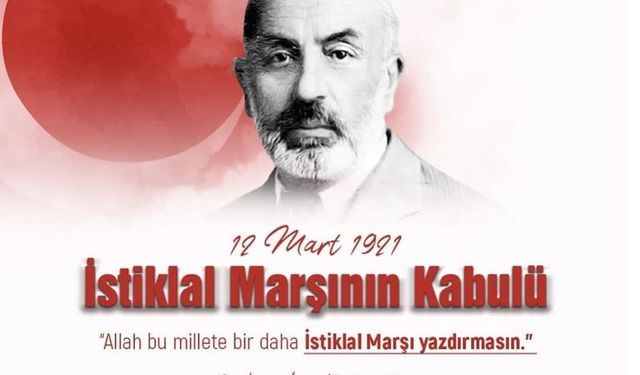 İSTİKLÂL MARŞI’MIZIN KABULÜNÜN 103. YILDÖNÜMÜ