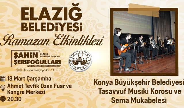 ELAZIĞ’DA KONYA TASAVVUF MUSİKİSİ KOROSU VE SEMA MUKABELESİ SAHNE ALACAK