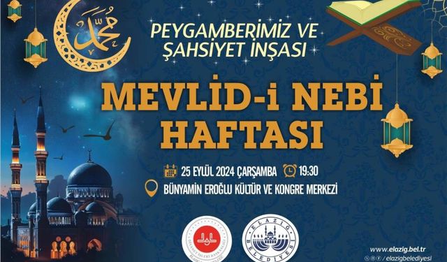 ELAZIĞ’DA MEVLİD-İ NEBİ HAFTASI PROGRAMI ETKİNLİKLERİ