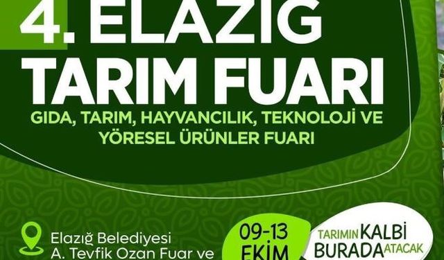 4. ELAZIĞ TARIM FUARI, KAPILARINI ZİYARETÇİLERİNE AÇIYOR