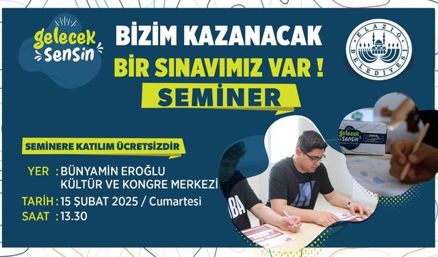 ELAZIĞ'DA ÖĞRENCİLERE YÖNELİK ÜCRETSİZ SEMİNER VERİLECEK