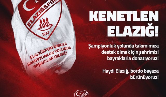 ELAZIĞSPOR'DAN BAYRAK KAMPANYASINA DAVET