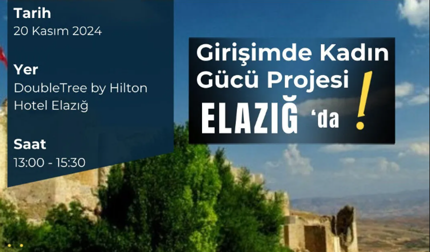 GİRİŞİMDE KADIN GÜCÜ PROJESİ ELAZIĞ'DA