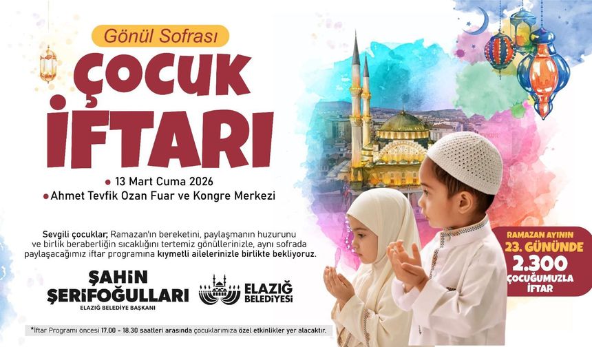 ELAZIĞ BELEDİYESİ’NDEN GÖNÜL SOFRASINDA ÇOCUK İFTARI