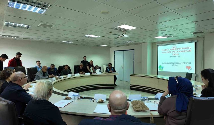 ELAZIĞDA HASTANE AFET PLANI YÖNETİCİ EĞİTİMİ