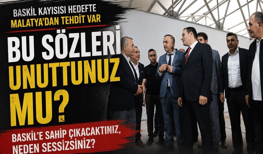 BASKİL’E GÖZDAĞI, ELAZIĞ’DA SESSİZLİK
