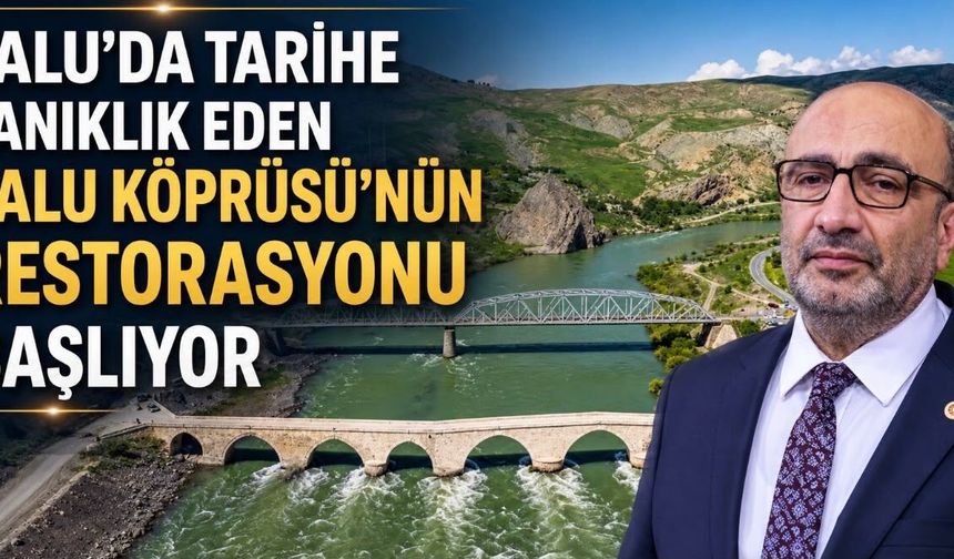 TARİHİ PALU KÖPRÜSÜ RESUERASYON İHALESİ YAPILDI