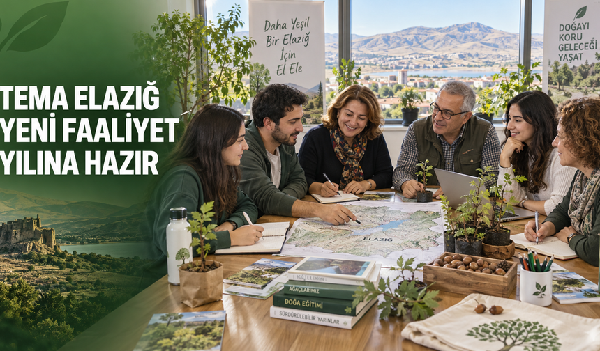 TEMA ELAZIĞ 2026-2027 FAALİYET YILINI PLANLAMA TOPLANTISIYLA BAŞLATTI