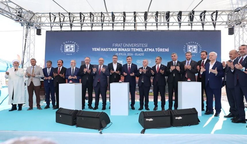 800 YATAKLI YENİ FIRAT ÜNİVERSİTESİ HASTANESİNİN TEMELİ ATILDI