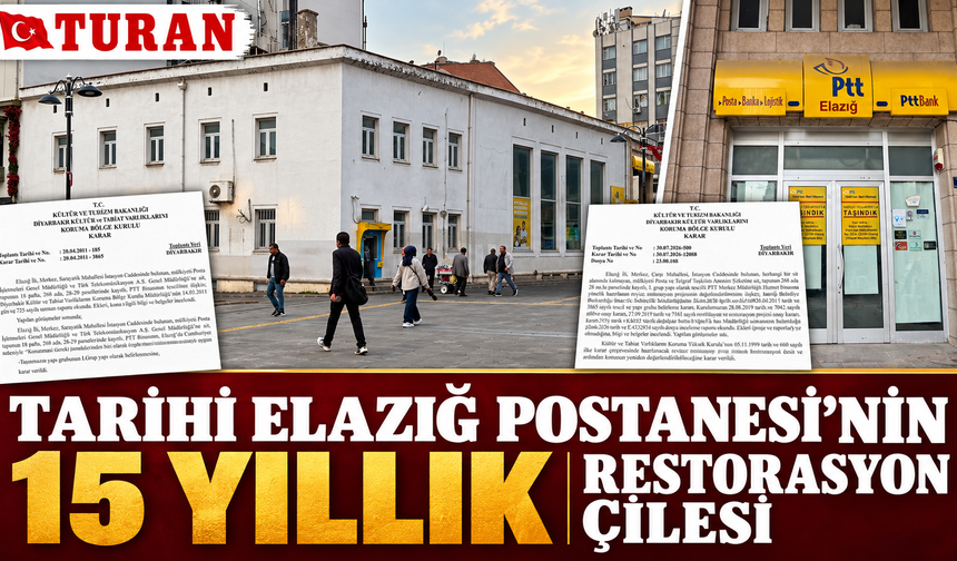 TARİHİ ELAZIĞ POSTANESİ’NİN 15 YILLIK RESTORASYON ÇİLESİ