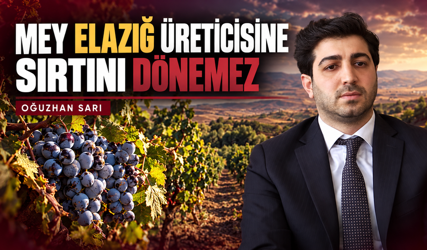 MEY ELAZIĞ ÜRETİCİSİNE SIRTINI DÖNEMEZ