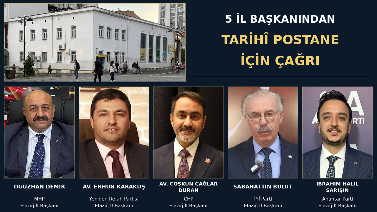 5 İL BAŞKANINDAN TARİHÎ POSTANE İÇİN ÇAĞRI